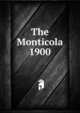 The Monticola 1900, 