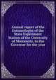 Annual report of the Entomologist of the State Experiment Station of the University of Minnesota, to the Governor for the year, 