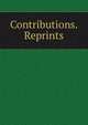 Contributions. Reprints, 