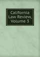 California Law Review, Volume 3, 