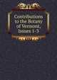 Contributions to the Botany of Vermont, Issues 1-3, 
