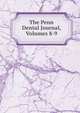 The Penn Dental Journal, Volumes 8-9, 