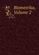 Biometrika, Volume 2, 