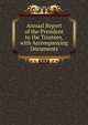 Annual Report of the President to the Trustees, with Accompanying Documents, 