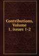 Contributions, Volume 1, issues 1-2, 