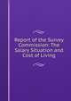 Report of the Survey Commission: The Salary Situation and Cost of Living, 