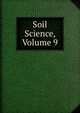 Soil Science, Volume 9, 