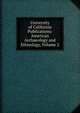 University of California Publications: American Archaeology and Ethnology, Volume 2, 