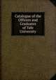 Catalogue of the Officers and Graduates of Yale University, 