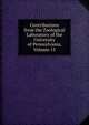 Contributions from the Zoological Laboratory of the University of Pennsylvania, Volume 13, 