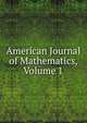 American Journal of Mathematics, Volume 1, 