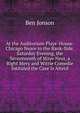 At the Auditorium Playe-House: Chicago Neare to the Bank-Side, Saturday Evening, the Seventeenth of Maye Next, a Right Mery and Wittie Comedie Intituled the Case Is Alterd, Jonson, Ben, 1573?-1637 