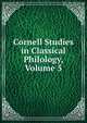 Cornell Studies in Classical Philology, Volume 5, 