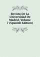 Revista De La Universidad De Madrid, Volume 7 (Spanish Edition), 
