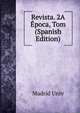 Revista. 2A Epoca, Tom (Spanish Edition), Madrid Univ 