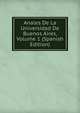 Anales De La Universidad De Buenos Aires, Volume 1 (Spanish Edition), 