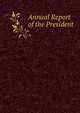 Annual Report of the President, 