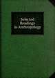 Selected Readings in Anthropology, 