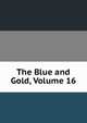 The Blue and Gold, Volume 16, 