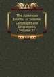 The American Journal of Semitic Languages and Literatures, Volume 37, 