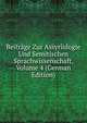 Beitrage Zur Assyriologie Und Semitischen Sprachwissenschaft, Volume 4 (German Edition), 