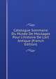 Catalogue Sommaire Du Mus?e De Moulages Pour L'histoire De L'art Antique (French Edition), 