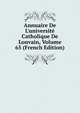 Annuaire De L'universit? Catholique De Louvain, Volume 65 (French Edition), 