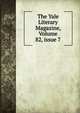 The Yale Literary Magazine, Volume 82, issue 7, 