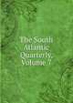 The South Atlantic Quarterly, Volume 7, 