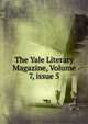 The Yale Literary Magazine, Volume 7, issue 5, 
