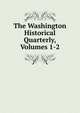 The Washington Historical Quarterly, Volumes 1-2, 