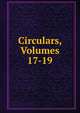 Circulars, Volumes 17-19, 