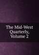The Mid-West Quarterly, Volume 2, 