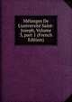 M?langes De L'universit? Saint-Joseph, Volume 3, part 1 (French Edition), 