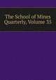 The School of Mines Quarterly, Volume 35, 