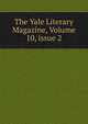 The Yale Literary Magazine, Volume 10, issue 2, 