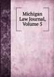 Michigan Law Journal, Volume 5, 