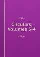 Circulars, Volumes 3-4, 