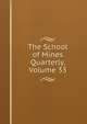 The School of Mines Quarterly, Volume 33, 