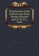 Translations of the Oxford Latin Prize Poems Selected and Tr. by N.L. Torre., 