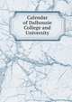 Calendar of Dalhousie College and University, 