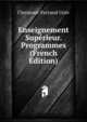 Enseignement Superieur. Programmes (French Edition), Clermont-Ferrand Univ 