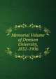 Memorial Volume of Denison University, 1831-1906, 