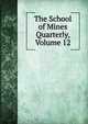 The School of Mines Quarterly, Volume 12, 