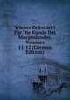 Wiener Zeitschrift Fur Die Kunde Des Morgenlandes, Volumes 11-12 (German Edition), 