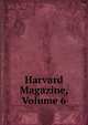 Harvard Magazine, Volume 6, 