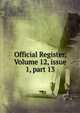 Official Register, Volume 12, issue 1, part 13, 