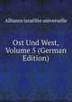Ost Und West, Volume 5 (German Edition), Alliance israelite universelle 