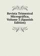 Revista Trimestral Micrografica, Volume 3 (Spanish Edition), 