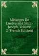 M?langes De L'universit? Saint-Joseph, Volume 2 (French Edition), 
